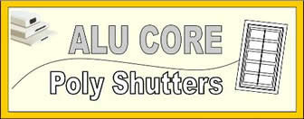 Alu Core Poly shutters